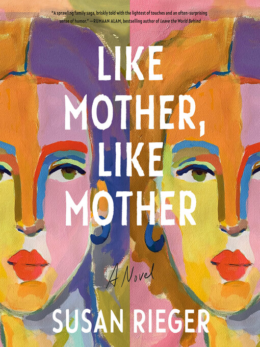 Title details for Like Mother, Like Mother by Susan Rieger - Wait list